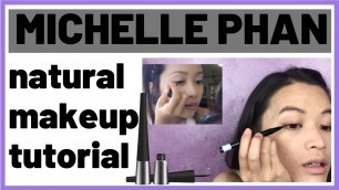 'NATURAL MAKEUP TUTORIAL - I follow a Michelle Phan makeup tutorial'