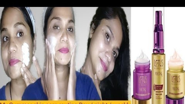 'My summer skin care routine...|| Lotus Herbals youthrx range review/demo...'