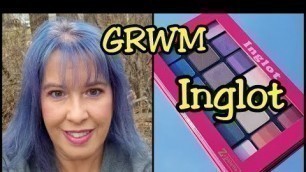 'GRWM - Inglot Cosmetics'