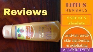 'Review of LOTUS Herbals Safe Sun Absolute Anti Tan Scrub.'