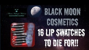 'BLACK MOON COSMETICS | LIPSTICK SWATCHES | 16 Incredibly Pigmented Shades to Die For!'