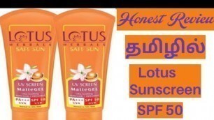 'Lotus herbals safe UV sunscreen matte gel review in Tamil| SPF50| best sunscreen in honest review'