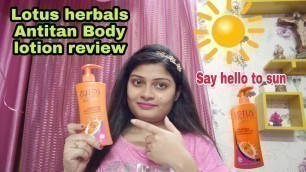 'Sunscreen/Lotus herbals safe sun anti Tan body lotion/Sunscreen body lotion review..'