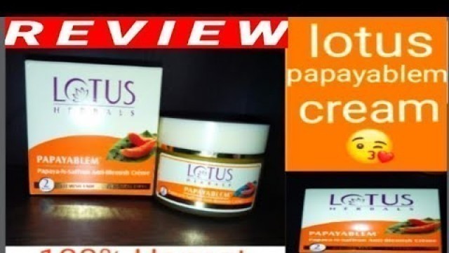 'Lotus Herbals Papayablem Cream Review/Anti-Blemish Cream'