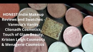 'HONEST Indie Reviews and Swatches | Vanessa\'s Vanity, Clionadh, Touch of Glam, Kristen Leigh & more!'