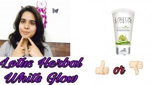 'Lotus Herbals Whiteglow Skin Whitening and Brightening Facewash Product Review In Hindi'