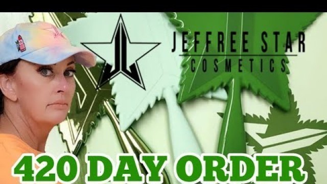 'JEFFREE STAR COSMETICS 420 ORDER | Opinionated Horsewoman'