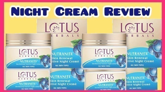 'Lotus Herbals NUTRANITE Night Cream Review'