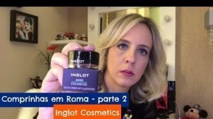 'COMPRINHAS EM ROMA - INGLOT COSMETICS'