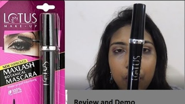 'Lotus Herbals Maxlash Botanical Mascara : Review and Demo'