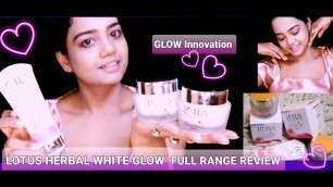 'Review New Range Of Lotus Herbals, White Glow Advanced Pink Glow Face Wash, Day Cream, Night Creme'