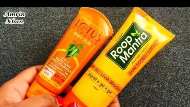 'Lotus Herbals Sunscreen vs RoopMantra Sunscreen Lotion Review in Hindi|Must Have Product for summers'