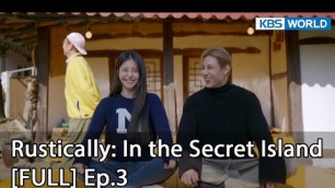 '[ENG] Rustically: In the Secret Island Ep.3 | KBS WORLD TV 220313'