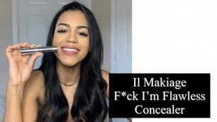 'IL MAKIAGE F*ck I’m Flawless Concealer  FIRST IMPRESSION- Sheyla Sánchez'