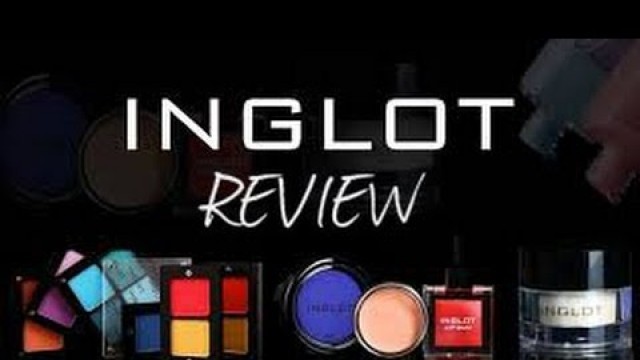 'REVIEW: INGLOT Cosmetics'
