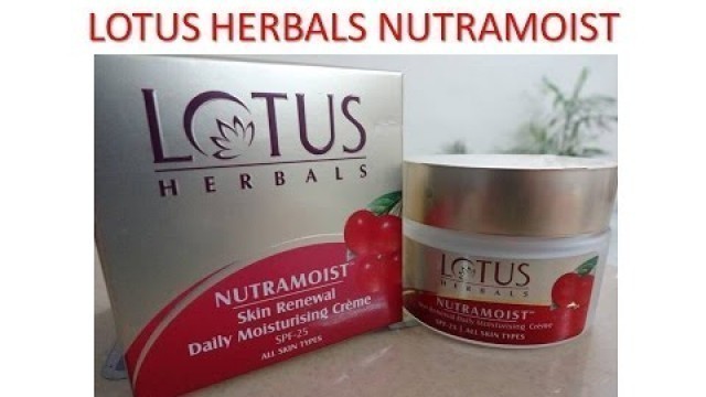 'LOTUS HERBALS NUTRAMOIST Moisturising cream for beautiful hydrated skin Honest  Review !!'