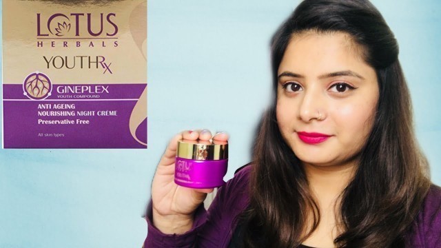 'Lotus Herbals YouthRx Anti Ageing Nourishing Night Creme - 50g | AMAZING RESULTS | HONEST REVIEW'