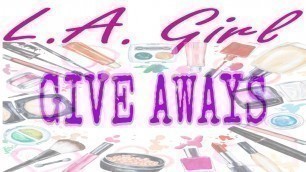 'L.A GIRL Cosmetics  | GIVEAWAYS'