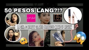 'MAKE UP REVIEWS | L A GIRL COSMETICS & BEAUTY GLAZED PRODUCTS | REGH PANGILINAN | PHILIPPINES'