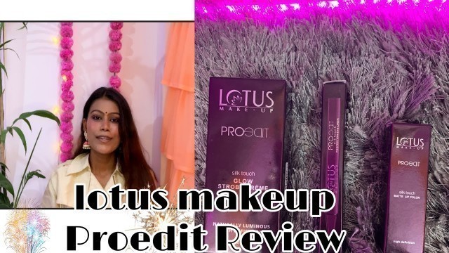 'Lotus Herbals Proedit Silk Touch Range of Products - Review & Swatch#productreview #beauty'