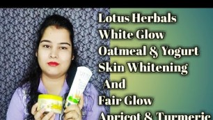 'Lotus Herbals White Glow & Fair Glow Apricot & Tumeric Scrub Review'