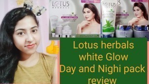 'Lotus herbals White Glow Day and Night pack review'