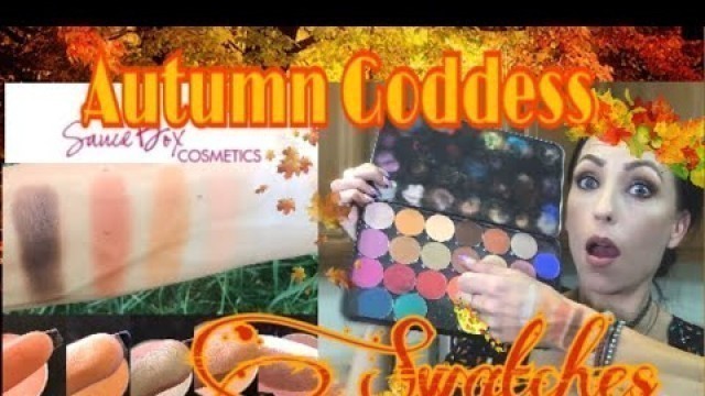 'Autumn goddess Saucebox Cosmetics -Swatch Party 