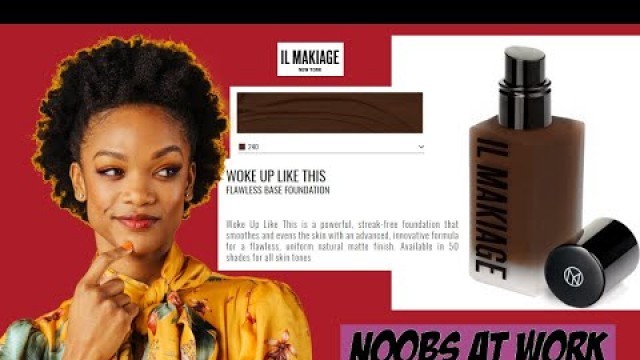 'IL MAKIAGE Woke Up Like This Shade 240 Foundation Review  | Noobs at Work'