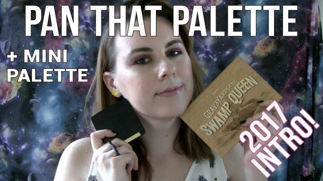 'Pan That Palette 2017: Tarte Swamp Queen + Mini Lancome'