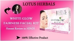 'Lotus Herbals Whiteglow Insta Glow 4 In 1 Facial Kit | Visible Result in 7 Days | Honest Review'