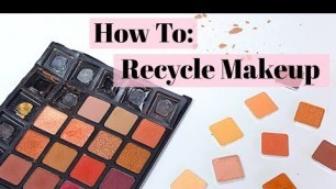 'How To Recycle Make Up & Cosmetics + Taking Apart Eye Shadow Palettes'