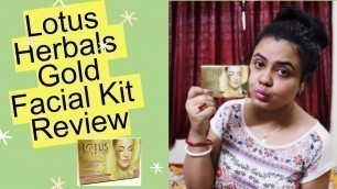 'LOTUS HERBALS GOLD FACIAL KIT REVIEW | DOES THIS REALLY WORK? How to do facial at home'