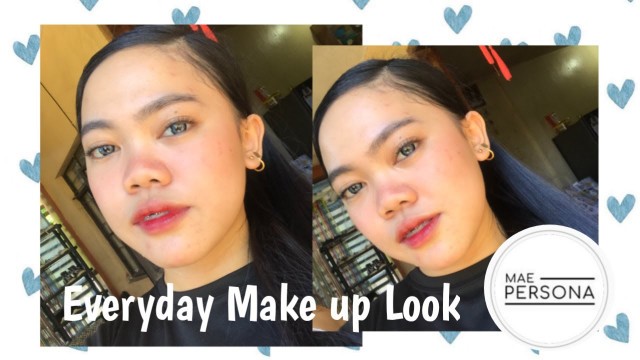 'Everyday Make Up Look ft  Mae Persona Cosmetics'