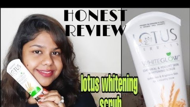 '#skincare# Lotus herbals whiteglow oatmeal and yoghurt skin whitening srcub//review demo//in hindi//'