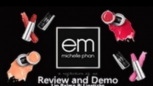 'em Cosmetics(Michelle Phan)Review/Demo Part II: Lip Balm & Lipsticks'