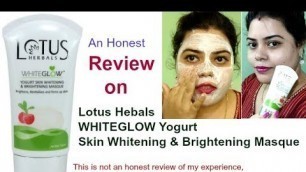 'Lotus Herbals Whiteglow Yogurt Skin Whitening & Brightening Masque--honest review'