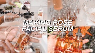 'DIY SKINCARE FOR ACNE PRONE SKIN|MAKING ROSE FACIAL SERUM |MAKING SKIN CARE PRODUCTS| COSMETIC LINE'
