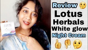 'Lotus Herbals white glow night cream review and demo // in telugu'