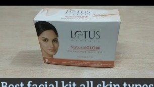 'Lotus herbals natural glow skin radiance facial kit review best facial for all skin types'