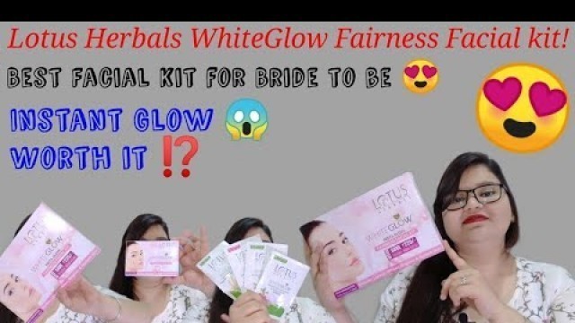 'Lotus Herbals WhiteGlow Insta Glow Fairness Facial Kit Review | Fairness facial kit? | Beauty Petals'