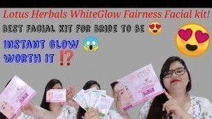 'Lotus Herbals WhiteGlow Insta Glow Fairness Facial Kit Review | Fairness facial kit? | Beauty Petals'