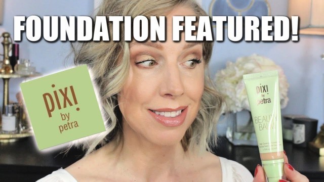 'FOUNDATION FEATURED- PIXI BEAUTY BALM!'