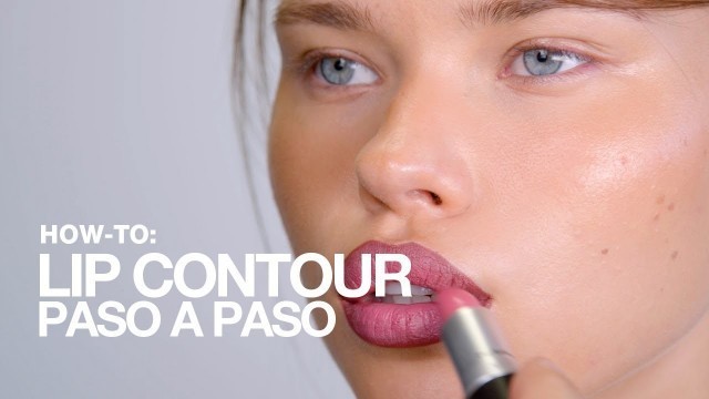 'HOW TO: Make-Up de Labios paso a paso | MAC Cosmetics'