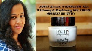 'Lotus Herbals Whiteglow Skin Whitening & Brightening Gel Creme Review in Tamil||100% Honest Review'