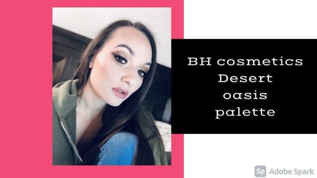 'BH Cosmetics Desert Oasis Palette.'