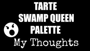 'TARTE SWAMP QUEEN PALETTE: My Thoughts/Review | The Balmaholic'