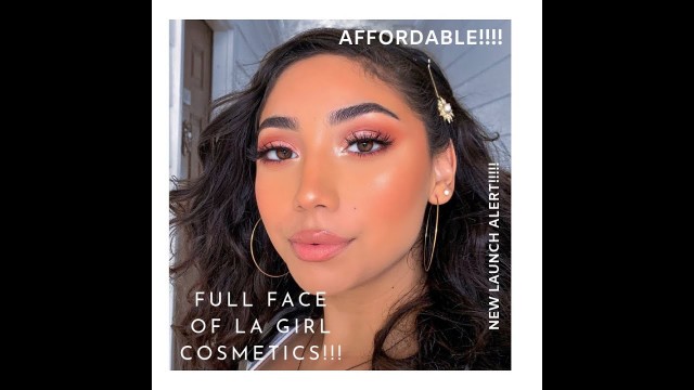 'Full Face of LA Girl Cosmetics!! NEW LAUNCH ALERT!!!'