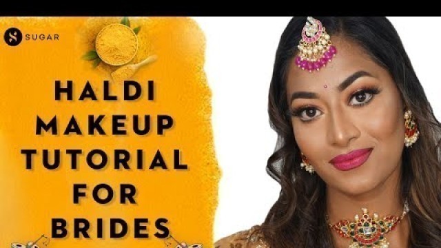 'Haldi Makeup Tutorial For Brides | SUGAR Cosmetics'