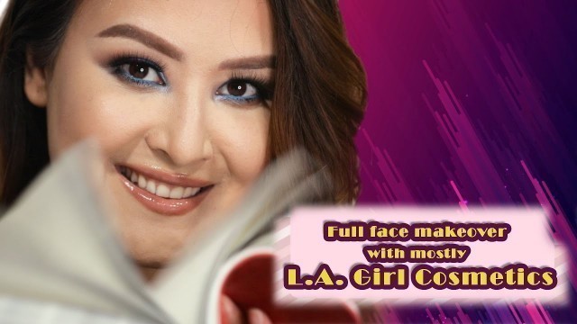 'Full face makeover with mostly L.A. Girl Cosmetics || Ixya Karki'