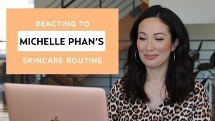 'Michelle Phan’s Skincare Routine: My Reaction & Thoughts | #SKINCARE'